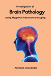 Investigation of Brain Pathology using Magnetic Resonance Imaging P 148 p. 23