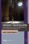Feminist Medievalisms – Embodiment and Vulnerability in Literature and Film New ed. H 142 p. 24