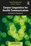 Corpus Linguistics for Health Communication: A Guide for Research(Routledge Corpus Linguistics Guides) P 250 p. 23