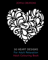 30 Heart Designs For Adult Relaxation: Adult Colouring Book P 66 p. 20