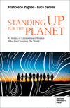 Standing Up for the Planet: 45 Stories of Extraordinary Women Who Are Changing the World P 184 p.