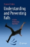 Understanding and Preventing Falls:A Guide to Reducing Your Risks '23