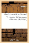 Abdul-Hamid II Et Mourad V, Masque de Fer: Pages d'Histoire(Histoire) P 76 p. 16