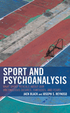 Sport and Psychoanalysis (Psychoanalytic Studies: Clinical, Social, and Cultural Conte)