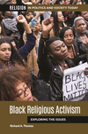 Black Religious Activism: Exploring the Issues(Religion in Politics and Society Today) H 199 p. 20
