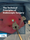 The Technical Principles of Endoscopic Surgery 1st ed. 2024 H 23