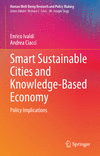 Smart Sustainable Cities and Knowledge-Based Economy:Policy Implications (Human Well-Being Research and Policy Making) '23