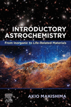 Introductory Astrochemistry:From Inorganic to Life-Related Materials '24