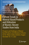 Current Trends in Mineral Based Products and Utilization of Wastes (Springer Proceedings in Earth and Environmental Sciences)