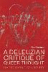 A Deleuzian Critique of Queer Thought: Overcoming Sexuality P 176 p. 25
