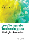 Use of Fermentation Technologies: A Biological Perspective H 237 p. 23