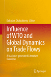 Influence of WTO and Global Dynamics on Trade Flows 1st ed. 2024 H 24