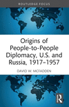 Origins of People-to-People Diplomacy, U.S. and Russia, 1917-1957(Routledge Histories of Central and Eastern Europe) P 86 p. 24