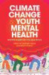Climate Change and Youth Mental Health:Multidisciplinary Perspectives '24