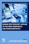 Raman Spectroscopy Applied to Polymer Composites and Nanocomposites(Woodhead Publishing Series in Composites Science and Enginee