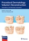 Procedural Dermatology:Postresidency and Fellowship Compendium, Vol. 1: Reconstruction '23