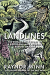 Landlines: The Remarkable Story of a Thousand-Mile Journey Across Britain P 320 p. 24
