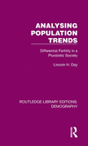 Analysing Population Trends:Differential Fertility in a Pluralistic Society (Routledge Library Editions: Demography, Vol. 4)