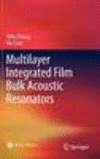 Multilayer Integrated Film Bulk Acoustic Resonators 2013rd ed. H 200 p. 12