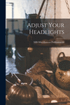 Adjust Your Headlights; NBS Miscellaneous Publication 68 P 22 p. 21
