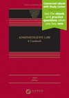 Administrative Law:A Casebook, 10th ed. (Aspen Casebook) '22