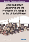 Black and Brown Leadership and the Promotion of Change in an Era of Social Unrest '21