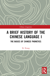 A Brief History of the Chinese Language I(Chinese Linguistics) H 320 p. 22