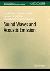 Sound Waves and Acoustic Emission (Synthesis Lectures on Wave Phenomena in the Physical Sciences) '23
