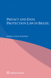 Privacy and Data Protection Law in Brazil H 216 p.