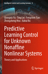Predictive Learning Control for Unknown Nonaffine Nonlinear Systems 1st ed. 2023(Intelligent Control and Learning Systems Vol.8)