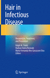 Hair in Infectious Disease:Recognition, Treatment, and Prevention '23