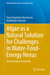 Algae as a Natural Solution for Challenges in Water-Food-Energy Nexus, 2024 ed. (Environmental Science and Engineering)