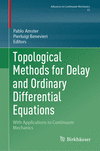 Topological Methods for Delay and Ordinary Differential Equations 2024th ed.(Advances in Mechanics and Mathematics Vol.51) H 24