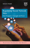 Regulating Social Network Sites:Data Protection, Copyright and Power (Elgar Law, Technology and Society series) '22