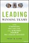 Leading Winning Teams: How Teamwork, Motivation, a nd Strategy Achieve Big League Success H 224 p. 24