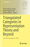 Triangulated Categories in Representation Theory and Beyond 2024th ed.(Abel Symposia Vol.17) H 24