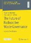 The Future of Radioactive Waste Governance (Energiepolitik und Klimaschutz. Energy Policy and Climate Protection)