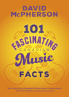 101 Fascinating Canadian Music Facts P 224 p. 23