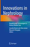 Innovations in Nephrology:Breakthrough Technologies in Kidney Disease Care '22
