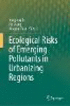 Ecological Risks of Emerging Pollutants in Urbanizing Regions 2023rd ed. H 23