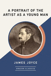 A Portrait of the Artist as a Young Man (Amazonclassics Edition) P 256 p. 17