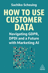 How to Use Customer Data – Navigating GDPR, DPDI and a Future with Marketing AI P 296 p. 24