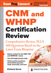 Cnm(r) and Whnp(r) Certification Review: Comprehensive Review, Plus 400 Questions Based on the Latest Exam Blueprint P 400 p. 24