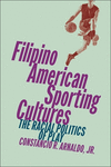 Filipino American Sporting Cultures:The Racial Politics of Play '24