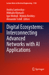Digital Ecosystems: Interconnecting Advanced Networks with AI Applications 2024th ed.(Lecture Notes in Electrical Engineering Vo
