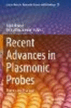 Recent Advances in Plasmonic Probes:Theory and Practice (Lecture Notes in Nanoscale Science and Technology, Vol.33) '23