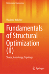 Fundamentals of Structural Optimization (II):Shape, Anisotropy, Topology (Mathematical Engineering) '24