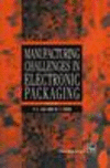 Manufacturing Challenges in Electronic Packaging Softcover reprint of the original 1st ed. 1998 P XI, 261 p. 12