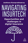 Navigating Insurtech – Opportunities and Challenges in Digital Insurance P 320 p. 24