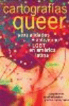 Cartografías queer: sexualidades y activismo LGBT en américa latina P 358 p. 24